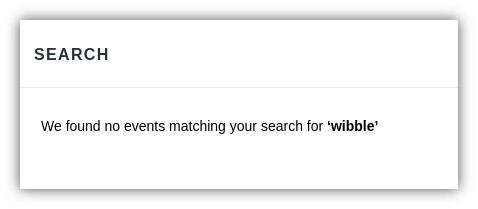 Error message shows: "We found no events matching your search for 'wibble'"